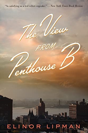 Lipman, Elinor / Elinor Lipman. The View from Penthouse B. HarperCollins, 2014.