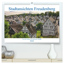 Stadtansichten Freudenberg. Der alte Flecken, die historische Altstadt. (hochwertiger Premium Wandkalender 2024 DIN A2 quer), Kunstdruck in Hochglanz
