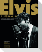 Elvis. A Life In Music