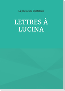 Lettres à Lucina