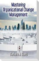 Mastering Organizational Change Management