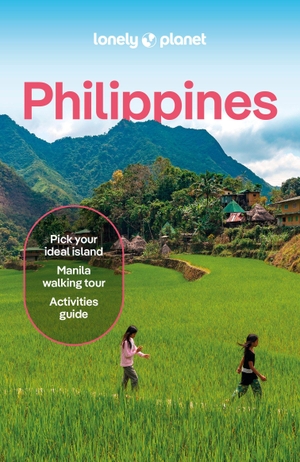 Bloom, Greg / Bartlett, Ray et al. Lonely Planet Philippines - Detailed Itineraries | Travel Like a Local | Insider Tips | Covers Manila, North Luzon, Boracay & Western Visayas and more. Lonely Planet, 2024.