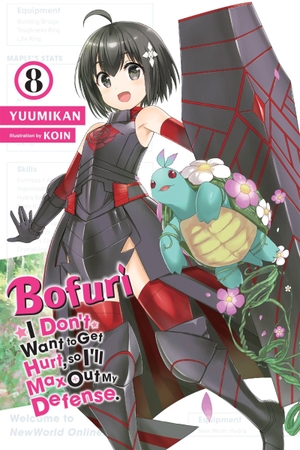 Cunningham, Andrew / Koin, Koin et al. Bofuri: I Don't Want to Get Hurt, so I'll Max Out My Defense., Vol. 8 (light novel). Little, Brown & Company, 2023.