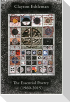 Clayton Eshleman: Essential Poetry (1960-2015)