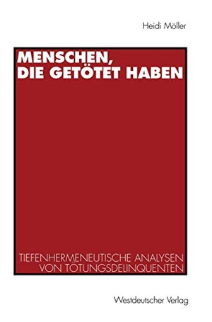 Möller, Heidi. Menschen, die getötet haben - Tiefenhermeneutische Analysen von Tötungsdelinquenten. Vieweg+Teubner Verlag, 1996.