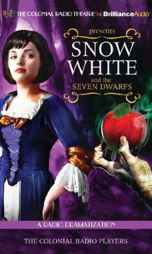 Grimm, Wilhelm. Snow White and the Seven Dwarfs: A Radio Dramatization. Audio Holdings, 2011.