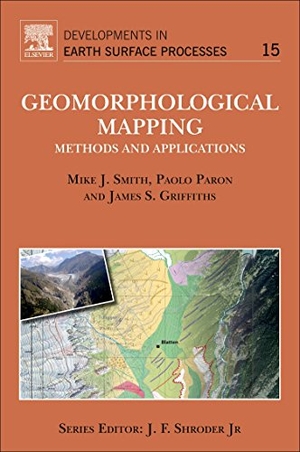 Smith, Mike / Paron, Paolo et al. Geomorphological Mapping - Methods and Applications. Elsevier BV, 2011.