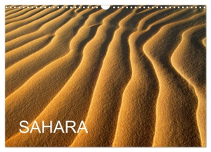 D. Moser, Mcphoto. SAHARA (Wandkalender 2024 DIN A3 quer), CALVENDO Monatskalender - Die Schönheit der Wüste Sahara. Calvendo, 2023.