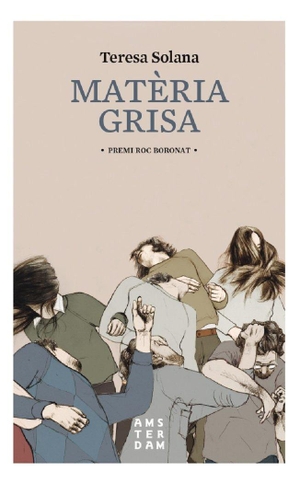 Solana, Teresa. Matèria grisa. Àmsterdam, 2017.