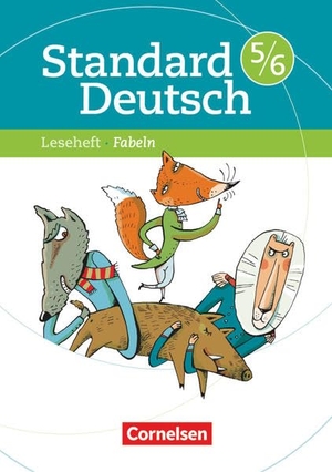 Klapper, Merve. Standard Deutsch 5./6. Schuljahr. Fabeln - Leseheft mit Lösungen. Cornelsen Verlag GmbH, 2009.