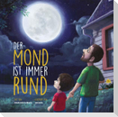 Der Mond ist immer rund