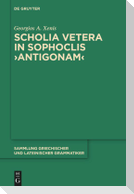 Scholia vetera in Sophoclis ¿Antigonam¿