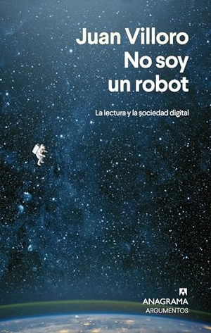 Villoro, Juan. No Soy Un Robot. Editorial Anagrama, 2024.