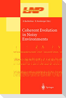 Coherent Evolution in Noisy Environments