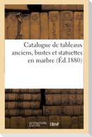 Catalogue de Tableaux Anciens Des Écoles Française, Flamande, Hollandaise, Bustes