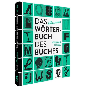 Füssel, Stephan. Das illustrierte Wörterbuch des Buches. Favoritenpresse, 2026.