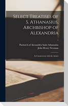 Select Treatises of S. Athanasius, Archbishop of Alexandria