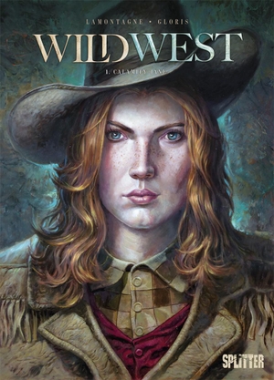 Gloris, Thierry. Wild West. Band 1 - Calamity Jane. Splitter Verlag, 2020.