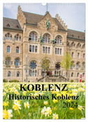 Koblenz - Historisches Koblenz (Wandkalender 2024 DIN A3 hoch), CALVENDO Monatskalender