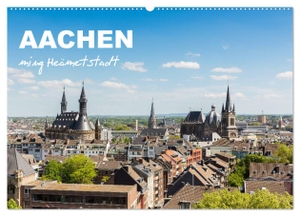 Rclassen, Rclassen. Aachen - ming Heämetstadt (Wandkalender 2024 DIN A2 quer), CALVENDO Monatskalender - 12 faszinierende Aufnahmen Aachener Sehenswürdigkeiten und Wahrzeichen. Calvendo, 2023.