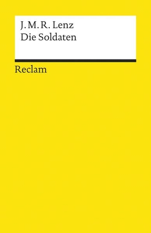 Lenz, J. M. R.. Die Soldaten. Eine Komödie. Textausgabe mit Anmerkungen/Worterklärungen und Nachwort - Lenz, J. M. R. - Deutsch-Lektüre, Deutsche Klassiker der Literatur - 5899. Reclam Philipp Jun., 1986.