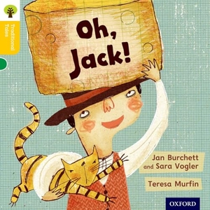Burchett, Jan / Gamble, Nikki et al. Oxford Reading Tree Traditional Tales: Level 5: Oh, Jack!. Oxford University Press, 2011.