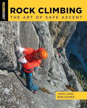 Gaines, Bob / John Long. Rock Climbing. Rowman & Littlefield, 2021.