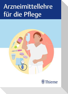 Arzneimittellehre für die Pflege
