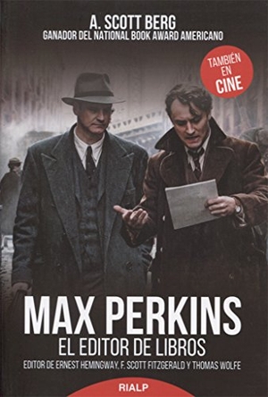 Cerdá García, David / Andrew Scott Berg. Max Perkins : el editor de libros. Ediciones Rialp, S.A., 2016.