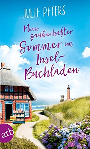 Peters, Julie. Mein zauberhafter Sommer im Inselbuchladen - Roman. Aufbau Taschenbuch Verlag, 2019.