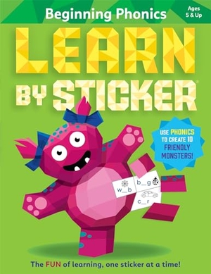 Workman Publishing. Learn by Sticker: Beginning Phonics - Use Phonics to Create 10 Friendly Monsters!. Workman Kids, 2023.