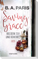 Saving Grace - Bis dein Tod uns scheidet
