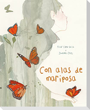 Con Alas de Mariposa (with a Butterfly's Wings)