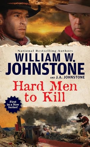 Johnstone, William W / J A Johnstone. Hard Men to Kill. Kensington Publishing Corporation, 2025.