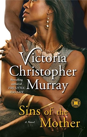 Murray, Victoria Christopher. Sins of the Mother. Simon & Schuster, 2010.