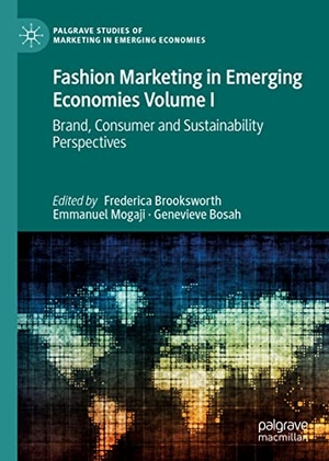 Brooksworth, Frederica / Genevieve Bosah et al (Hrsg.). Fashion Marketing in Emerging Economies Volume I - Brand, Consumer and Sustainability Perspectives. Springer International Publishing, 2022.