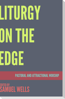 Liturgy on the Edge