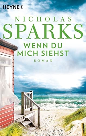 Sparks, Nicholas. Wenn du mich siehst. Heyne Taschenbuch, 2017.