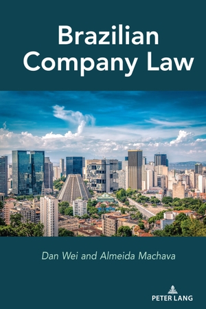Machava, Almeida / Dan Wei. Brazilian Company Law. Peter Lang, 2023.