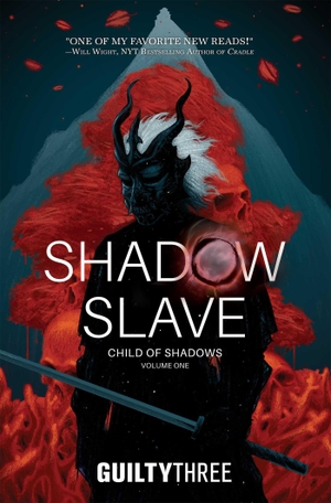 Guiltythree. Shadow Slave, Book 1 - Child of Shadows. Simon + Schuster LLC, 2026.