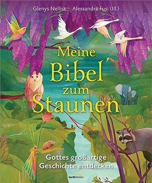 Nellist, Glenys. Meine Bibel zum Staunen - Gottes großartige Geschichte entdecken. Gerth Medien GmbH, 2023.