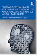 Psychiatric Mental Health Assessment and Diagnosis of Adults for Advanced Practice Mental Health Nurses