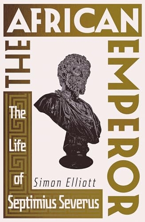 Elliott, Simon. The African Emperor - The Life of Septimius Severus. Icon Books, 2025.