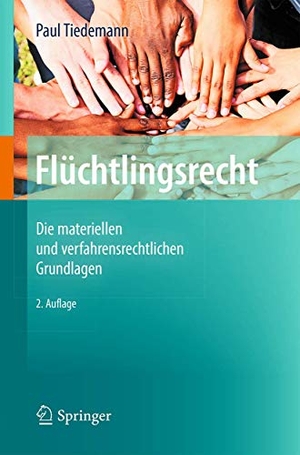 Tiedemann, Paul. Flüchtlingsrecht - Die materiellen und verfahrensrechtlichen Grundlagen. Springer Berlin Heidelberg, 2018.