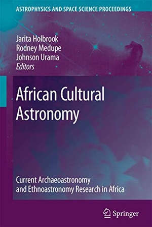 Holbrook, Jarita / Johnson O. Urama et al (Hrsg.). African Cultural Astronomy - Current Archaeoastronomy and Ethnoastronomy research in Africa. Springer Netherlands, 2007.