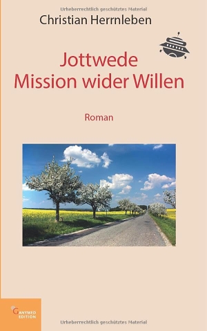 Herrnleben, Christian. Jottwede - Mission wider WIllen. Ganymed Edition, 2026.