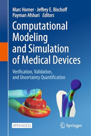 Horner, Marc / Jeffrey E. Bischoff et al (Hrsg.). Computational Modeling and Simulation of Medical Devices - Verification, Validation, and Uncertainty Quantification. Springer-Verlag GmbH, 2026.