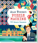 Alan Turing's Puzzle Machine: 100 Brain Teasers
