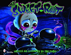 Simko, Joe. The Sweet Rot. Schiffer Publishing, 2010.