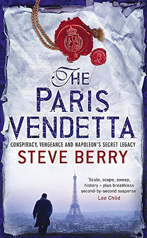 Berry, Steve. The Paris Vendetta - Book 5. Hodder And Stoughton Ltd., 2010.